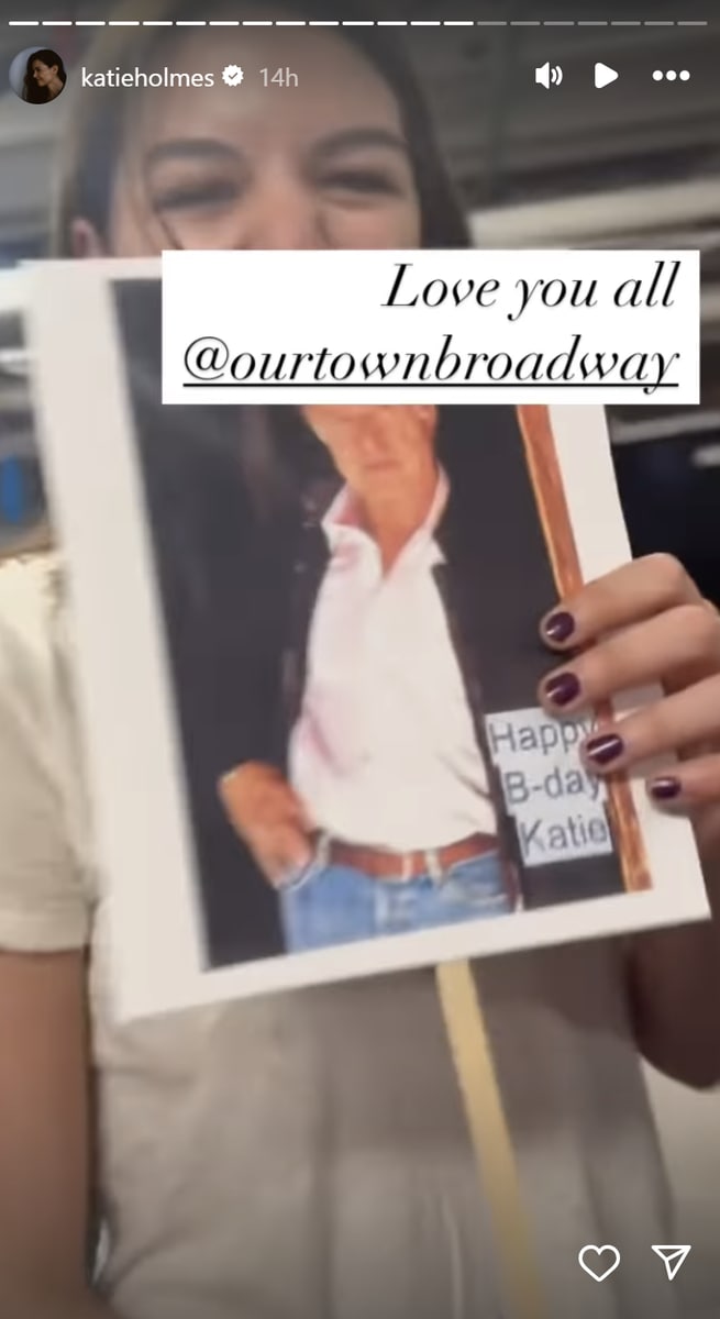 Katie Holmes' Instagram story revealed that her daughter joined the cast and crew of 'Our Town' to celebrate her birthday