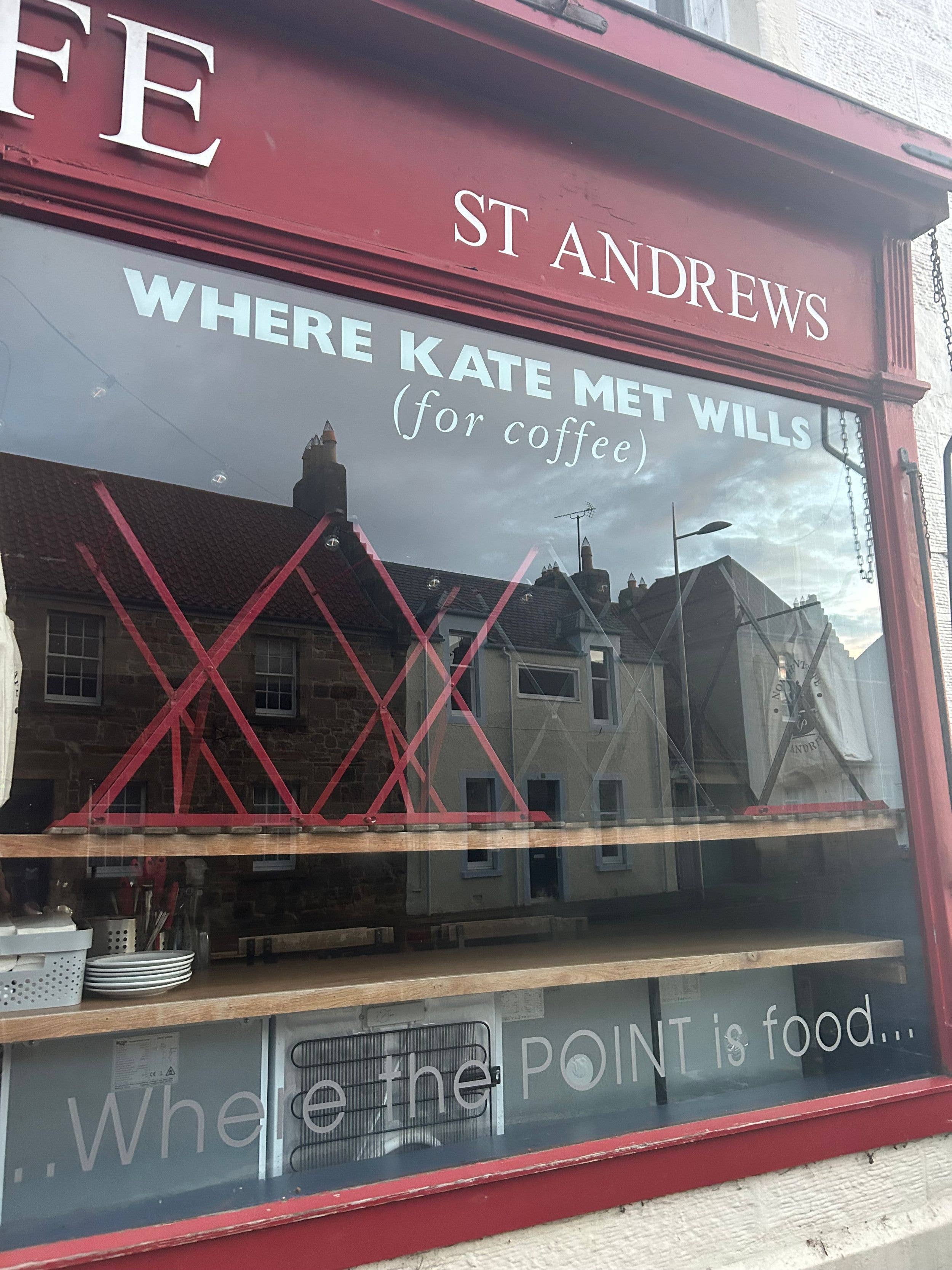 'As I strolled by, I couldn’t help but laugh at the sign on the window that says: ‘Where Kate met Wills…(for coffee)''